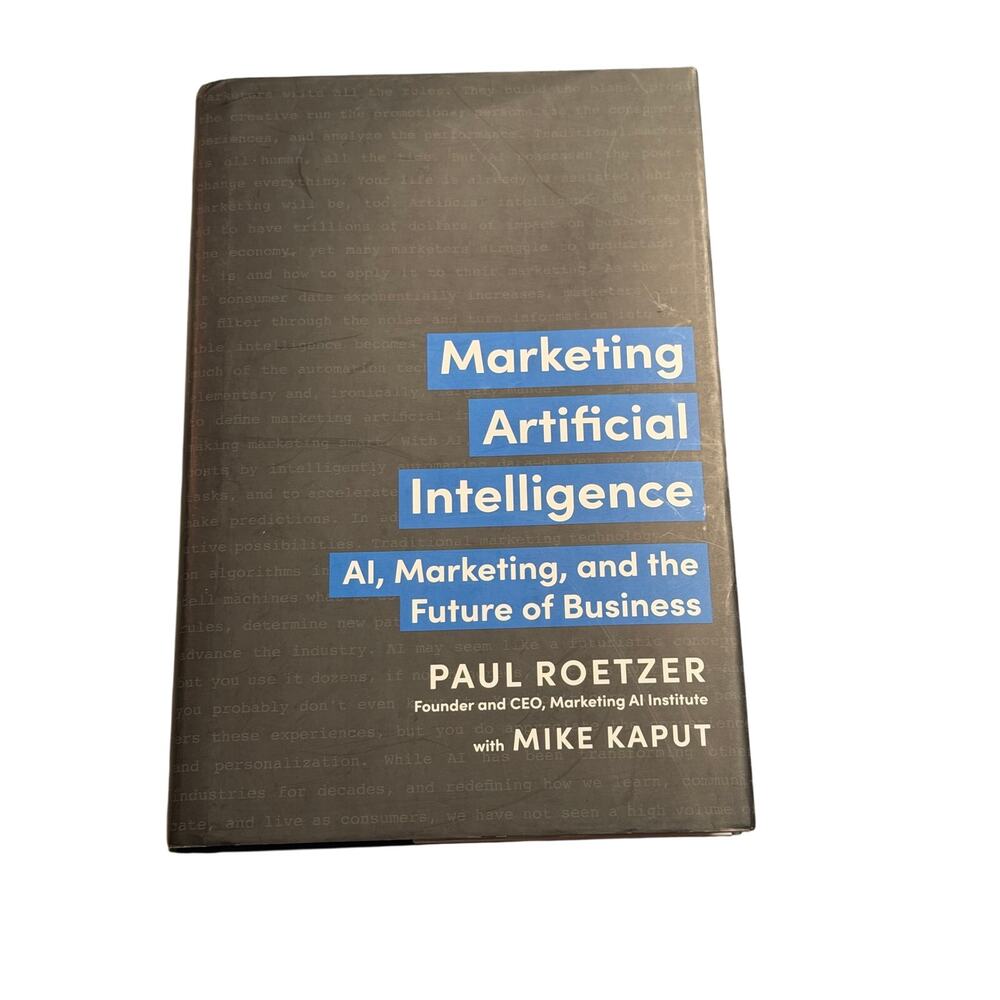 Marketing Artificial Intelligence by Paul Roetzer HC AI Business Book NEW